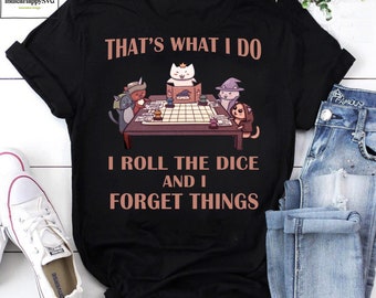 Dungeons Cats That's What I Do I Roll The Dice And I Forget Things Vintage T-Shirt, DND Shirt, Dungeons And Dragons Shirt, Board Game Shirt