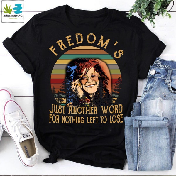 Freedom's Just Another Word For Nothing Left To Lose Vintage T-Shirt, Janis Joplin Shirt, Country Music Shirt Shirt, Singer Shirt