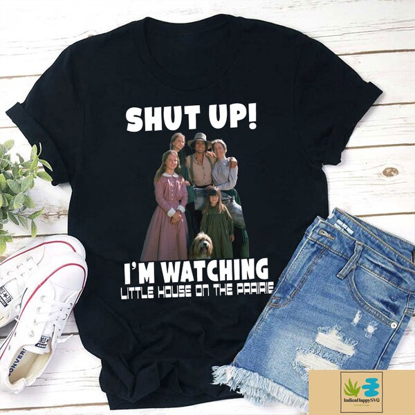 Shut Up I’m Watching Little House On The Prairie Unisex Vintage T-Shirt, Little House On The Prairie Shirt, For Little House On The Prairie