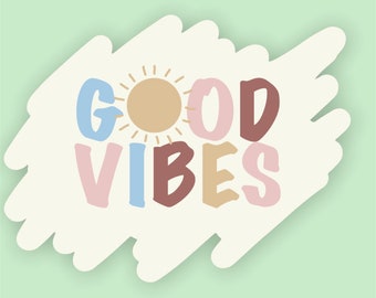 Good Vibes Sticker - Sticker, Sticker for Hydro flasks, Laptop sticker, Waterproof, Water bottle, Custom stickers