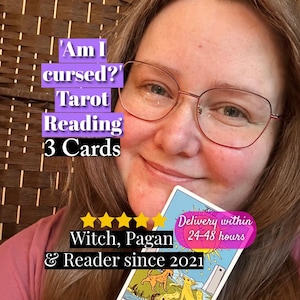 May include: Image features a person holding a tarot card. Text on the image reads "Am I cursed? Tarot Reading 3 Cards." Additional text includes "Witch, Pagan & Reader since 2021" and "Delivery within 24-48 hours."