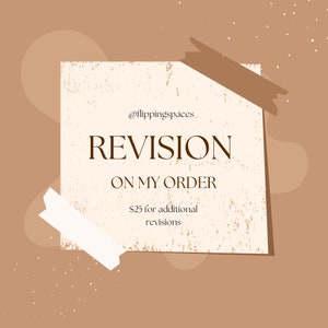 May include: A beige textured square with a brown tape border. The text "REVISION ON MY ORDER $25 for additional revisions" is written in brown text on the square. The background is a light brown with white dots.