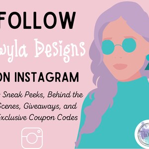 May include: A pink background with a cartoon illustration of a woman with purple hair wearing teal sunglasses and a teal turtleneck sweater. The text "FOLLOW twyla Designs ON INSTAGRAM for Sneak Peeks, Behind the Scenes, Giveaways, and Exclusive Coupon Codes" is written in black text. A white Instagram camera icon is at the bottom of the image.