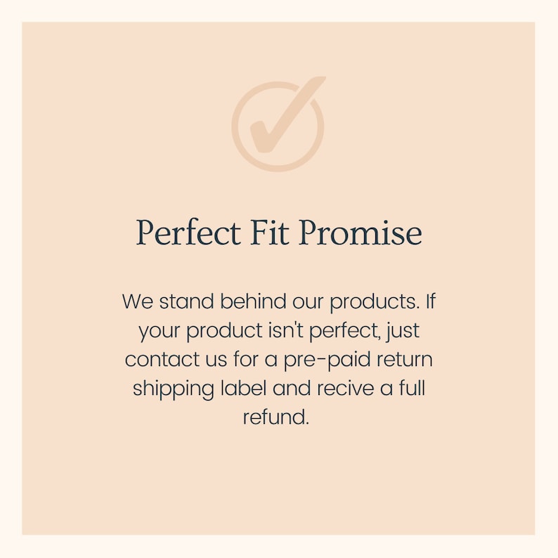 Pu&ograve; includere: Un'icona di segno di spunta con il testo "Perfect Fit Promise" e una descrizione della politica di restituzione dell'azienda. Il testo recita: "Ci assumiamo la responsabilit&agrave; dei nostri prodotti. Se il tuo prodotto non &egrave; perfetto, contattaci semplicemente per ottenere un'etichetta di reso prepagata e ricevi un rimborso completo."