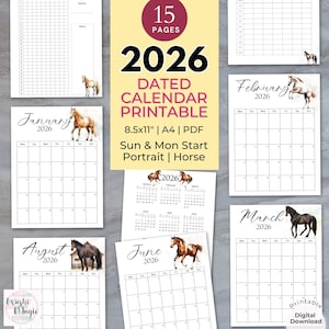 May include: A set of printable 2026 calendars featuring horse artwork. The calendars include monthly layouts, a yearly overview, and a notes section. The image text reads "DATED CALENDAR PRINTABLE" and "8.5x11" | A4 | PDF".