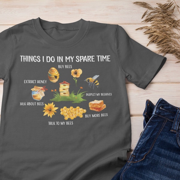 Funny Beekeeper shirt, Things I Do In My Spare Time, Beekeeping Shirt, Beekeeper Gift, Beekeeper T-Shirt, Bee Gift Idea