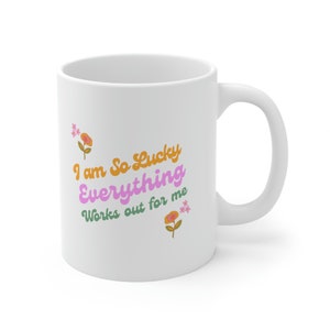 Lucky Girl Syndrome, Lucky Girl Syndrome Affirmations, Lucky Girl Syndrome tiktok, Manifestation Mug, Manifesting Gift, Tiktok Trend