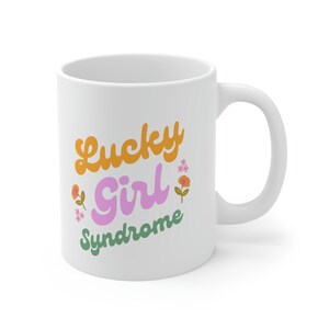 Lucky Girl Syndrome, Lucky Girl Syndrome Mug, Lucky Girl Syndrome tiktok, Manifestation Mug, Manifesting Gift, Tiktok Trend