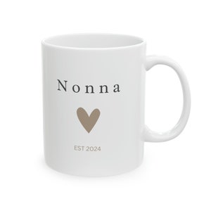 Nonna Mug, New nonna mug, Nonna Est 2024, Gift for Expecting Grandma, New Grandma, Pregnancy announcement for grandma