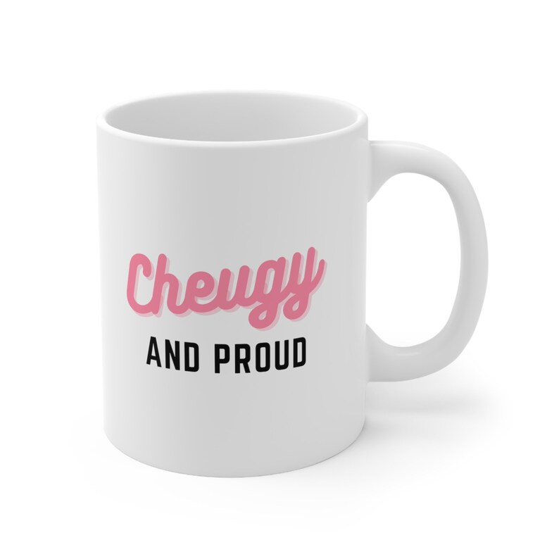 Cheugy and Proud, Cheugy Mug I Funny Mug I Funny Gifts I Funny Gift Cheugy Mug Cheugy I Cheugy and Proud Mug image 1