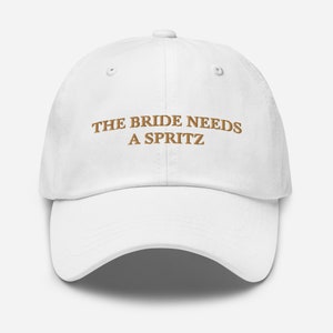 The Bride Needs a Spritz Hat, Adjustable Baseball Hat, Bride baseball cap, Bride Needs a Drink, Bachelorette Bride Hat