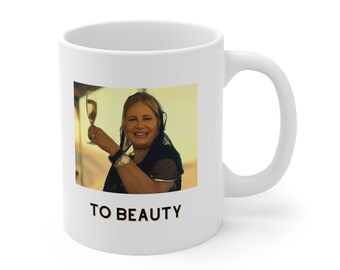 White Lotus Jennifer Coolidge Mug, White Lotus Jennifer Coolidge, White Lotus Quote, White Lotus HBO, To Beauty Tanya Quote