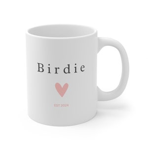 Birdie Mug 11oz Pink 2024 New birdie mug, Birdie Est 2024, Gift for Expecting Grandma, New Grandma, Pregnancy announcement for grand