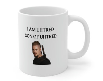 Uhtred Son of Uhtred Last Kingdom Mug, The Last Kingdom Mug, The Last Kingdom Gift, Uhtred of bebbanburg, The Last Kingdom Fan
