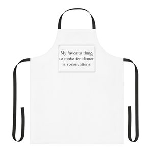My Favorite Thing To Make For Dinner is Reservations Apron, Funny Apron, Funny Apron for wife, Funny Apron for Husband, Funny Apron Gift