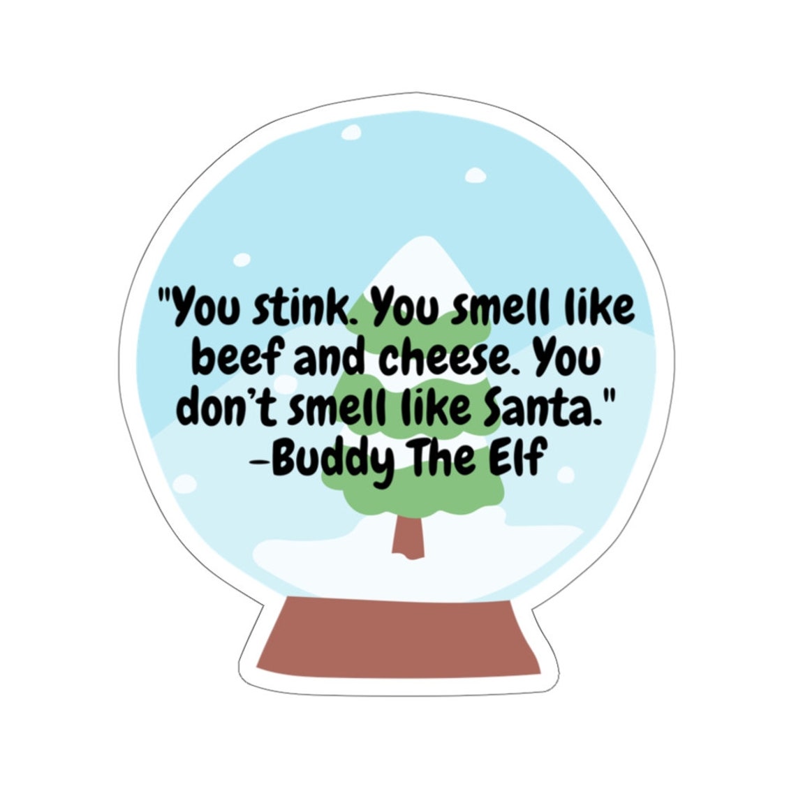 You Smell Like Beef And Cheese Buddy The Elf Movie Quote Etsy