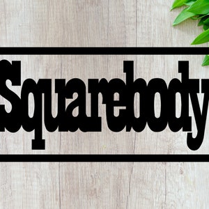 Squarebody Sign - DXF File - SVG Files - PDF File - Dwg File - CnC Ready (Digital File)