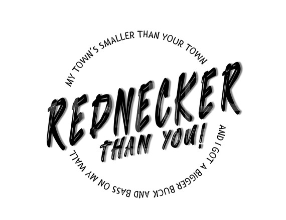 Rednecker Than You Digital Download PNG File for Sublimation - Etsy