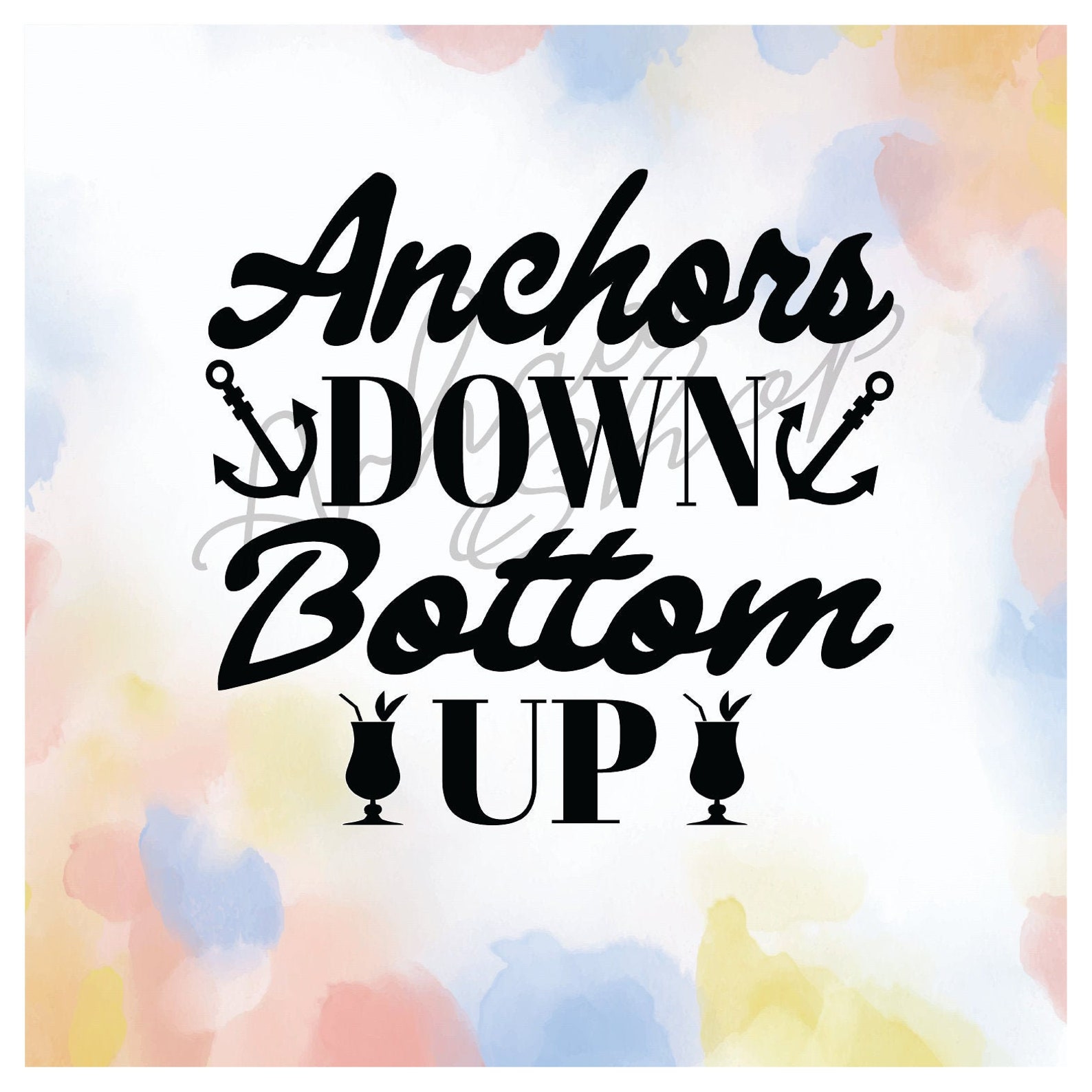 Anchors Down Bottom Up Svg Jpg Dxf Jpg Boating SVG Funny Etsy