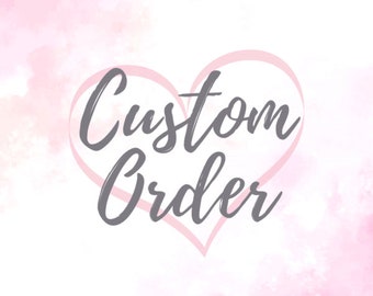 Custom order