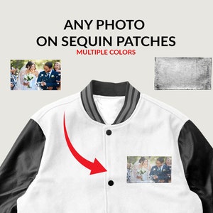 May include: White letterman jacket with black sleeves and a photo patch. The jacket has a gray and black striped collar and the text "ANY PHOTO ON SEQUIN PATCHES MULTIPLE COLORS". A red arrow points to the photo patch.