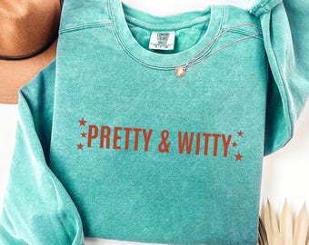 Comfort Colors® Pretty & Witty Sweatshirt, Showgirl Pullover