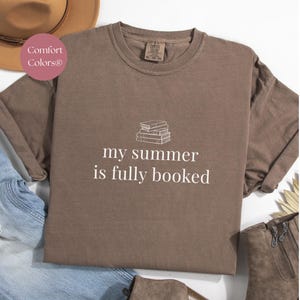 Comfort Colors® Book Lover Shirt: My Summer Is Fully Booked Tee