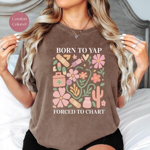 Comfort Colors® Born to Yap Gezwungen, Shirt, Krankenschwester-T-Shirt, geboren zu Yap Krankenschwester-Shirt, Abschlussgeschenk für Krankenschwester, Geschenk für Krankenschwester, Krankenschwester-T-Stück