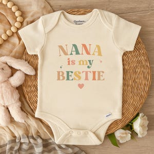 Nana Is My Bestie Onesie®, Baby Shower Gift