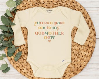 Funny Godmother Baby Onesie: "Pass Me To My Godmother Now" - 100% Cotton