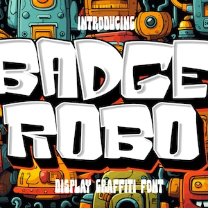 Badge Robo Graffiti Schriftart: 3D Layered Urban Display