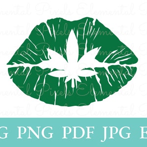 May include: Green lips with a white cannabis leaf in the center. The image has a white background and the text "SVG PNG PDF JPG EPS" in a teal banner at the bottom.