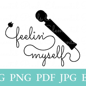 Feelin' myself vibrator svg | hitachi sex toy png for tshirts | funny adult humor | bdsm kinky vector files for cricut | digital download