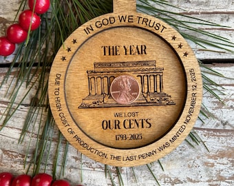 1793 - 2025 Penny Christmas Tree Ornament | Year We Lost Our Cents | Commemorative Coin Collector Gift