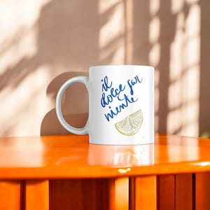 Il Dolce Far Niente Mug – Italian Lifestyle Coffee Cup, Lemon Illustration, Handwritten Calligraphy, Gift for Italy Lovers