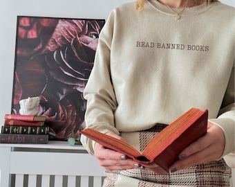 Read Banned Books Shirt Bookish Sweatshirt Light Academia Political Shirt Book Sweatshirt Bookish Merch Dark Academia Book Lover Gift