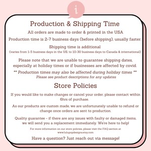 May include: A pink and white graphic with text about production, shipping, and store policies. The text includes information about order processing times, shipping times, and the store's return and exchange policies. The image also includes a small pink speech bubble with the letter "i".