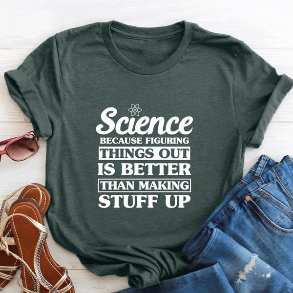 Scientist Shirts, Science Lover Shirt, New Scientist Gift, Funny Science Shirt, Science t-shirt, Science Teacher Shirt, Science Gift