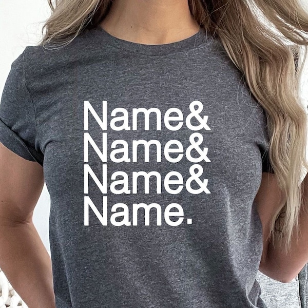 Custom Name List Shirt, Helvetica Font Name List, Custom Gift, Friend List Shirt, Funny Women Shirt, Custom Name Tee, Funny List T-shirts