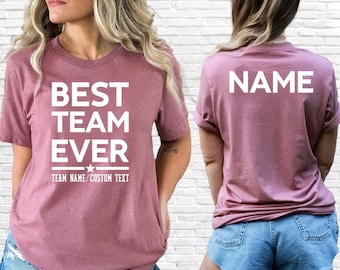 Custom Team Shirt, Best Team Ever, Work Team Coworkers, Team Member Tee, Team Name Shirt, Work Team Gift, Teammate TShirt, Coworker Gift