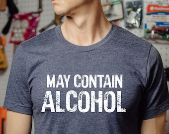 May Contain Alcohol Shirt, Day Drink Shirt, Wine Lover T-shirt, Drinking Party Tee, Funny Alcohol Shirt, Beer Lover Shirt, Alcoholic Shirt,
