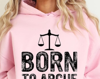 Funny Lawyer Hoodie, Best Law Student Hoodie, Gift For Lawyer, Lawyer Hoodie, Born to Argue Hoodie, Favorite Lawyer Graduation Hoodie