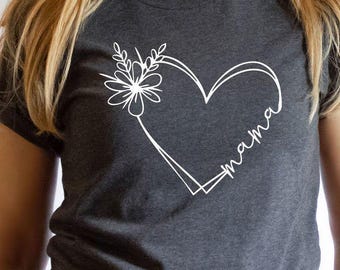 Mama Shirt, Mother's Day Shirt, Minimalist Mama Shirt, Floral Heart Mom Shirt, Cute Mom Shirt, Mom Life Shirt, Mommy T-Shirts, Best Mom Tee