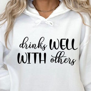 Funny Drink Hoodie, Drinks Well With Others Hoodie, Cute Drinking Hoodie, Funny Alcohol Hoodie, Drinking Hoodie, Alcoholic Hoodie, Sarcastic