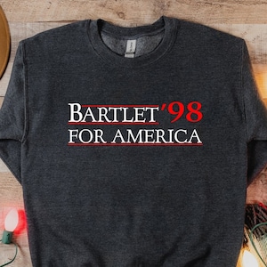 Sweat-shirt Bartlet For America 1998, aile ouest, sweat-shirt campagne électorale, sweat à capuche jour de l'indépendance des États-Unis, sweat-shirt cadeau 4 juillet