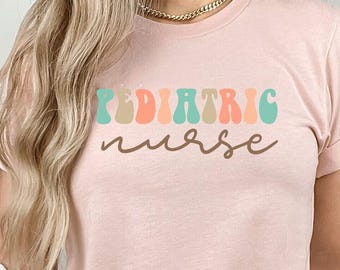 Pediatric Nurses Shirt, Nurse Week, New Nurse, Nurse Gift, Nurse Graduate Gift, Nurse Appreciation, Nurse TShirt, Nursing Shirt, Nurse Life