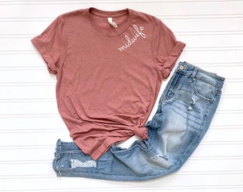 Midwife Shirt, Doula Shirt, Best Midwife Ever Shirt, Gift For Midwife, World's Best Midwife Tee, Midwife Student Shirt, Midwife Appreciation