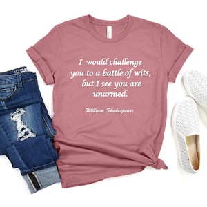 William Shakespeare Quote Shirt, Book Reader Tees, English Teacher Gift, Literary Shirt, Battle of Wits, Shakespeare Shirt, Literature Gift