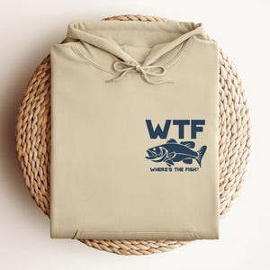 Funny WTF Where Is The Fish Pocket Hoodie, Minimalist Fishing Hoodie, Fisherman Hoodie, Fathers Day Hoodie, Present for Fisherman Hoodie image 2