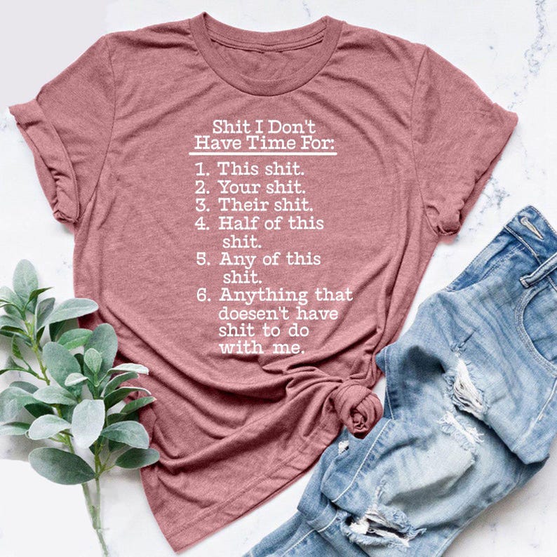 Shit List Shirt, Hilarious Shirt, Sarcastic shirt, Swearing Tees, Shit I dont Have Time For T-Shirt, Funny quotes shirt, Mens Funny T-Shirt image 2
